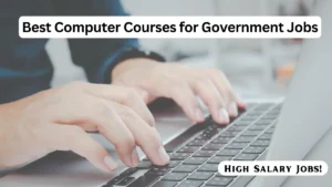 Government Job Computer Courses – Best Computer Courses for Government Jobs in India